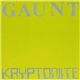 Gaunt - Kryptonite